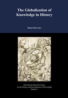 book cover: Jürgen Renn: The Globalization of Knowledge in History (2012)